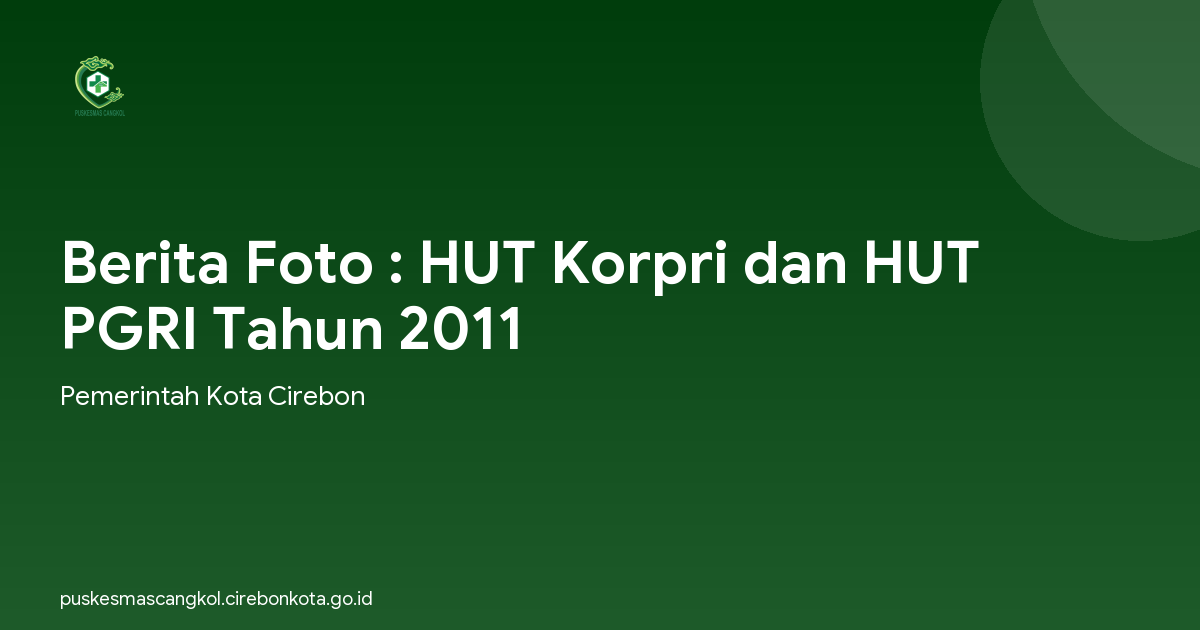 Berita Foto : HUT Korpri dan HUT PGRI Tahun 2011