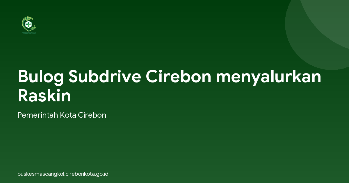 Bulog Subdrive Cirebon menyalurkan Raskin
