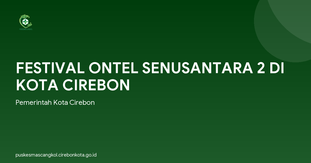 FESTIVAL ONTEL SENUSANTARA 2 DI KOTA CIREBON