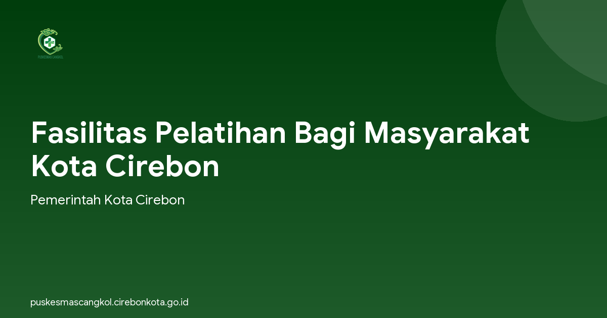 Fasilitas Pelatihan Bagi Masyarakat Kota Cirebon