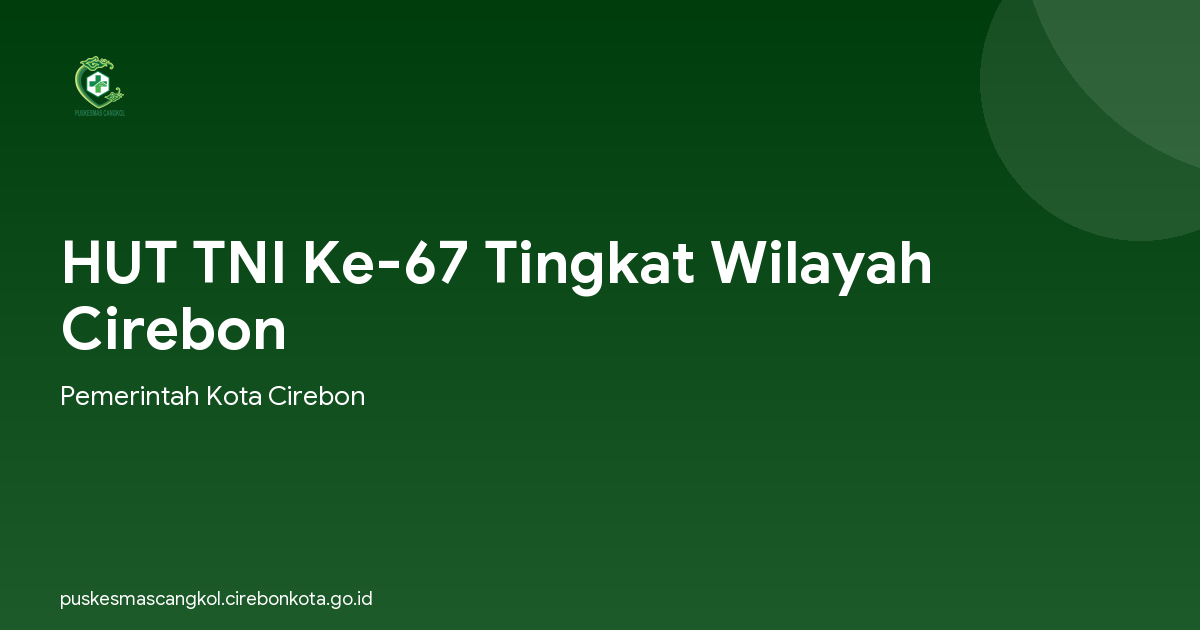 HUT TNI Ke-67 Tingkat Wilayah Cirebon