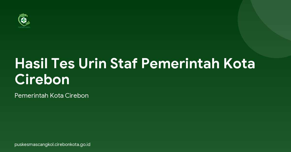 Hasil Tes Urin Staf Pemerintah Kota Cirebon