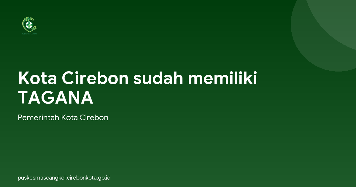 Kota Cirebon sudah memiliki TAGANA