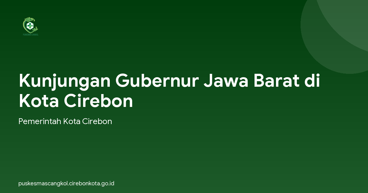 Kunjungan Gubernur Jawa Barat di Kota Cirebon
