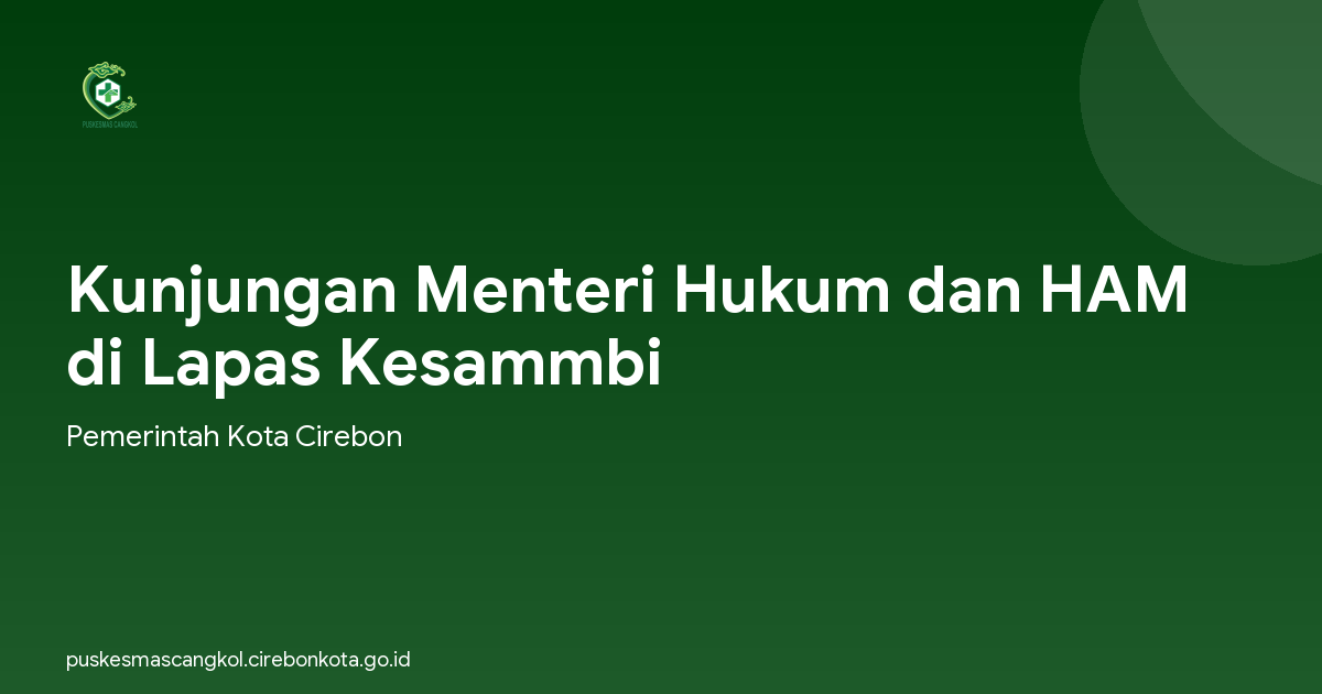Kunjungan Menteri Hukum dan HAM di Lapas Kesammbi