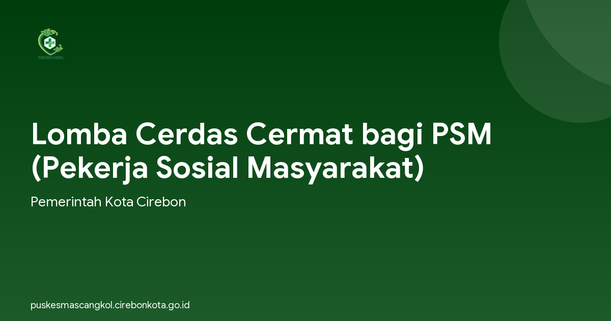 Lomba Cerdas Cermat bagi PSM (Pekerja Sosial Masyarakat)