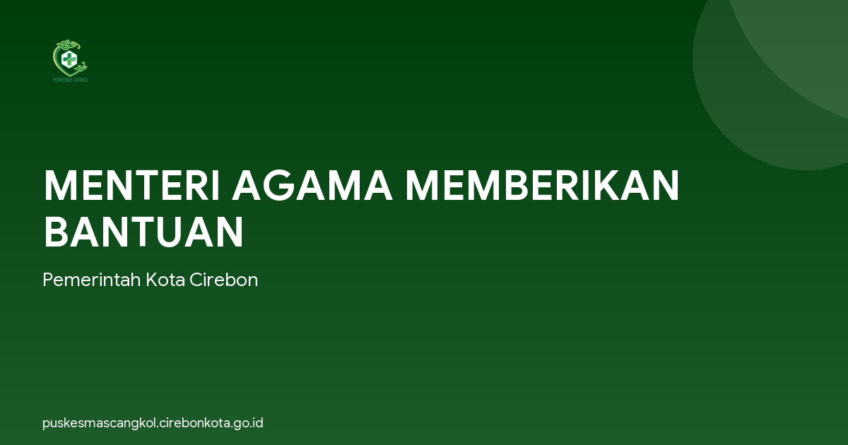 MENTERI AGAMA MEMBERIKAN BANTUAN