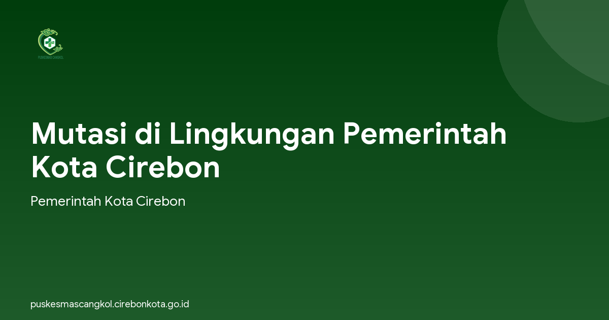 Mutasi di Lingkungan Pemerintah Kota Cirebon