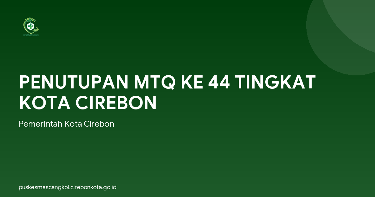 PENUTUPAN MTQ KE 44 TINGKAT KOTA CIREBON