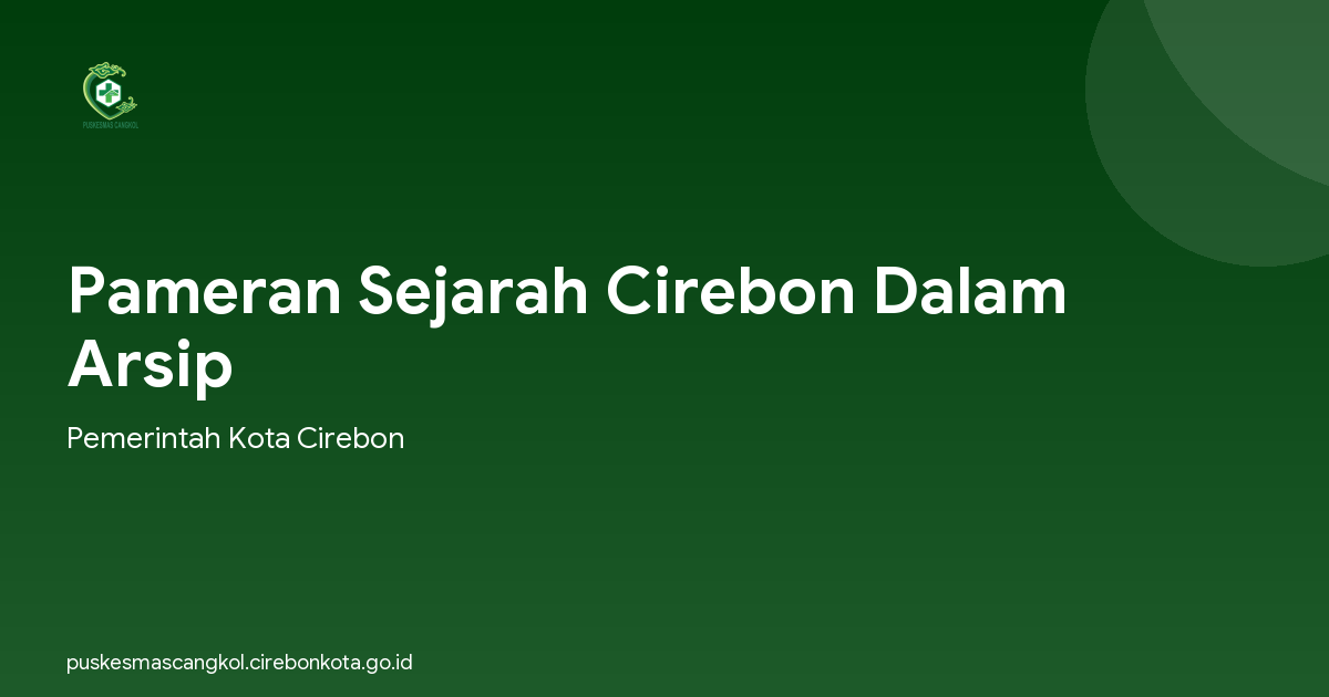 Pameran Sejarah Cirebon Dalam Arsip