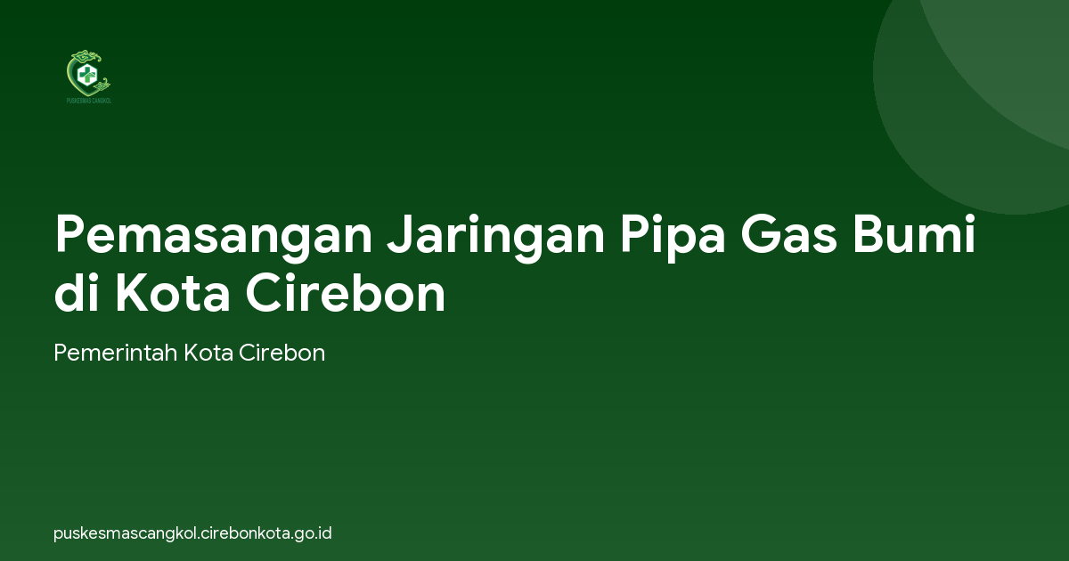 Pemasangan Jaringan Pipa Gas Bumi di Kota Cirebon