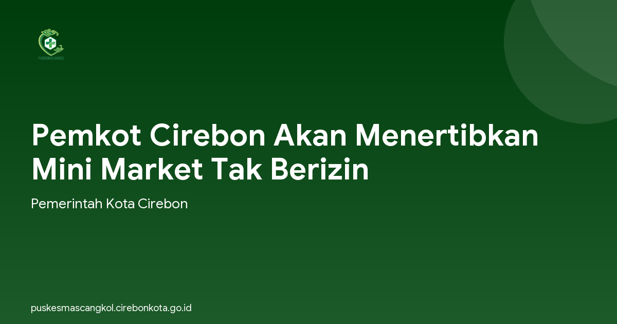 Pemkot Cirebon Akan Menertibkan Mini Market Tak Berizin