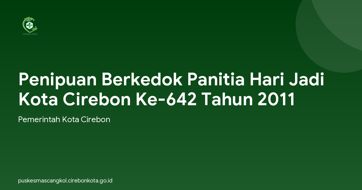 Penipuan Berkedok Panitia Hari Jadi Kota Cirebon Ke-642 Tahun 2011