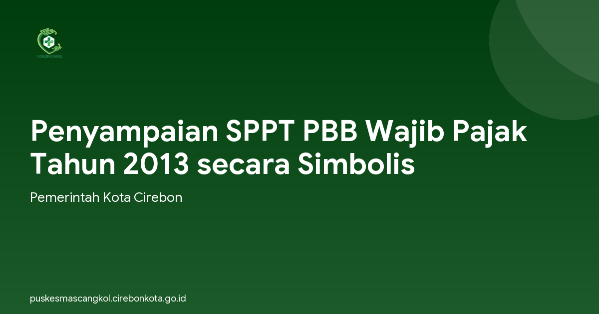 Penyampaian SPPT PBB Wajib Pajak Tahun 2013 secara Simbolis