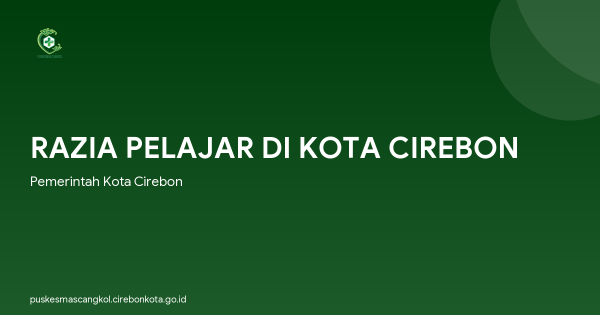 RAZIA PELAJAR DI KOTA CIREBON