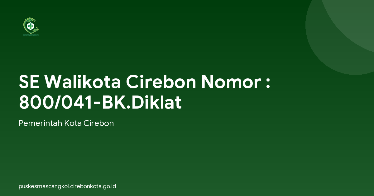 SE Walikota Cirebon Nomor : 800/041-BK.Diklat