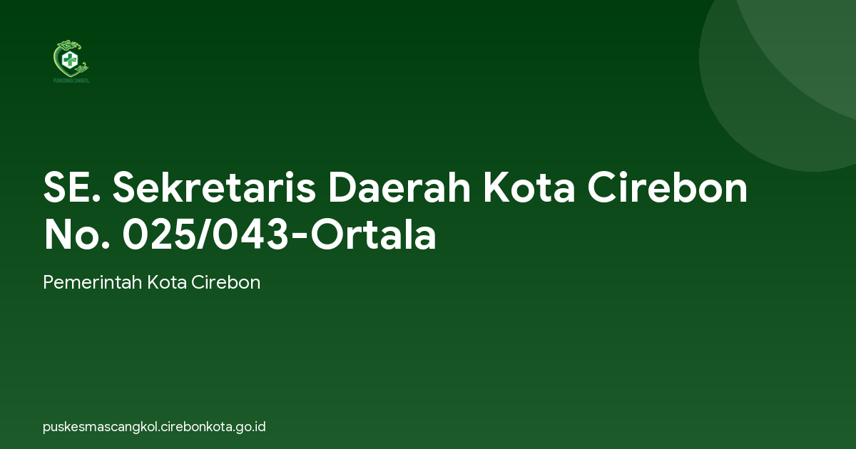 SE. Sekretaris Daerah Kota Cirebon No. 025/043-Ortala
