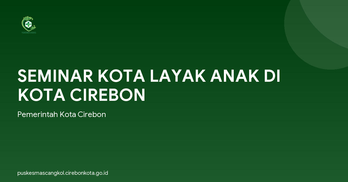 SEMINAR KOTA LAYAK ANAK DI KOTA CIREBON