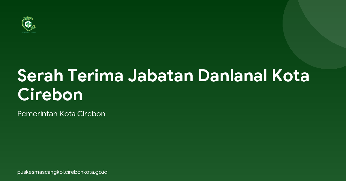 Serah Terima Jabatan Danlanal Kota Cirebon