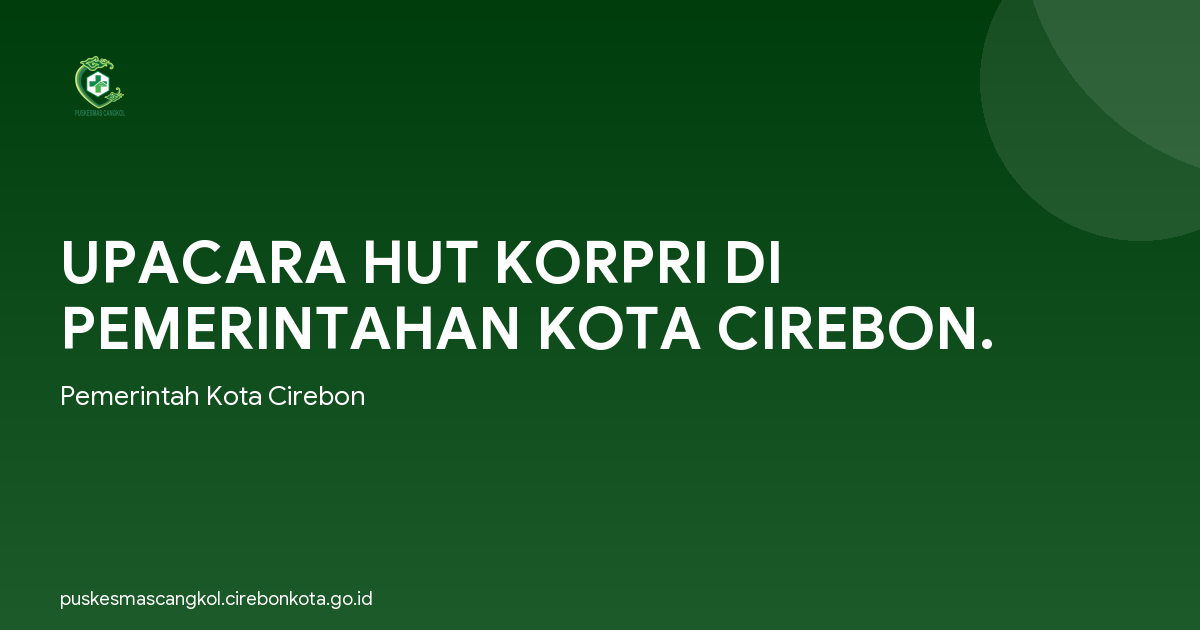UPACARA HUT KORPRI DI PEMERINTAHAN KOTA CIREBON.