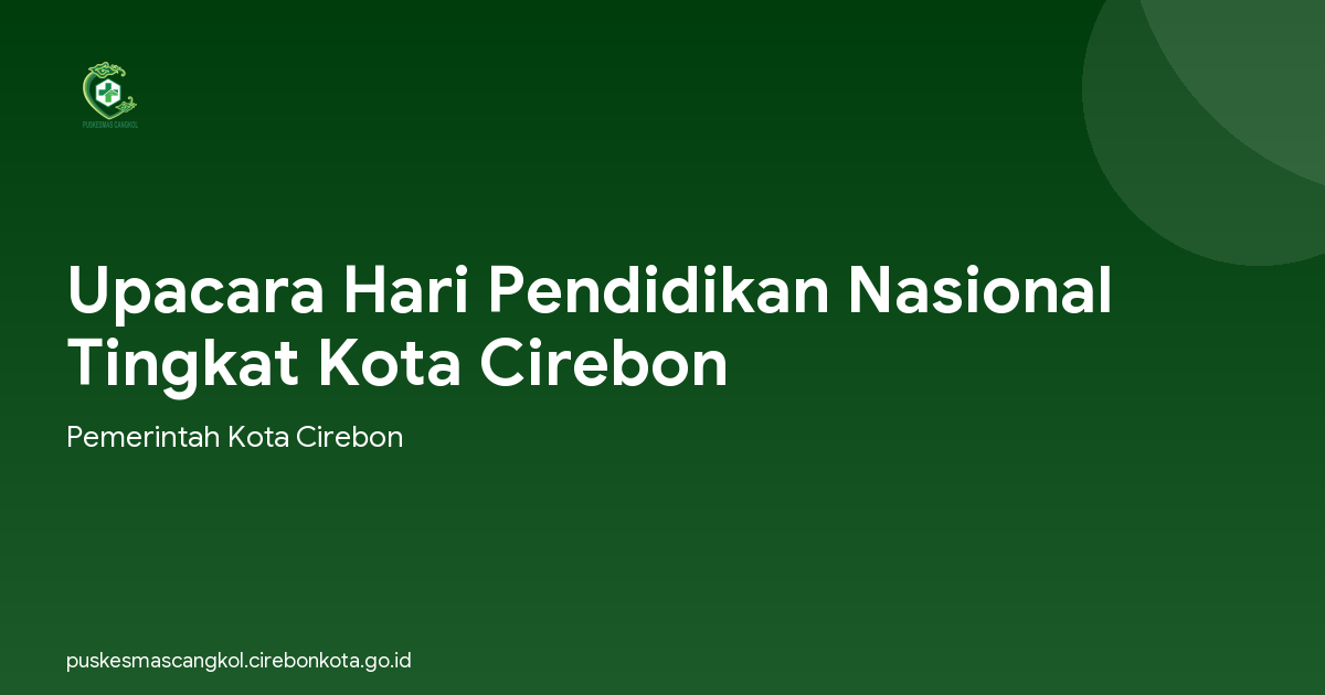 Upacara Hari Pendidikan Nasional  Tingkat Kota Cirebon