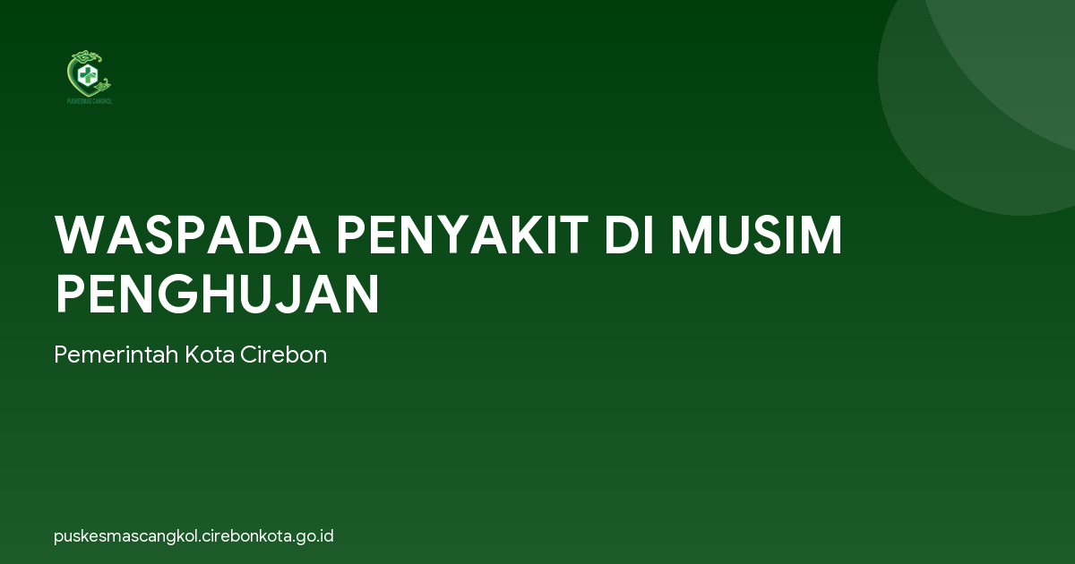 WASPADA PENYAKIT DI MUSIM PENGHUJAN