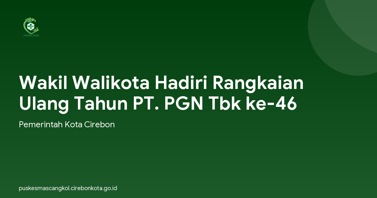 Wakil Walikota Hadiri Rangkaian Ulang Tahun PT. PGN Tbk ke-46