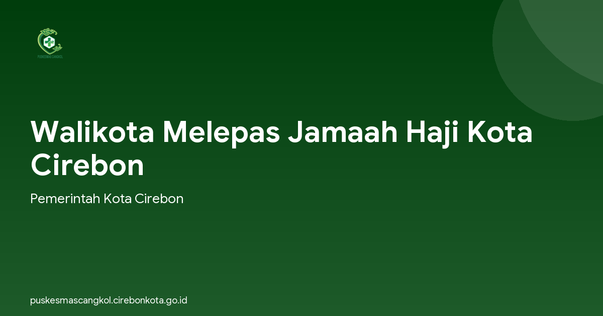 Walikota Melepas Jamaah Haji Kota Cirebon