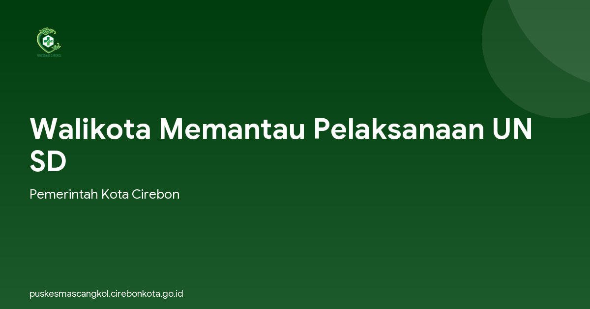 Walikota Memantau Pelaksanaan UN SD