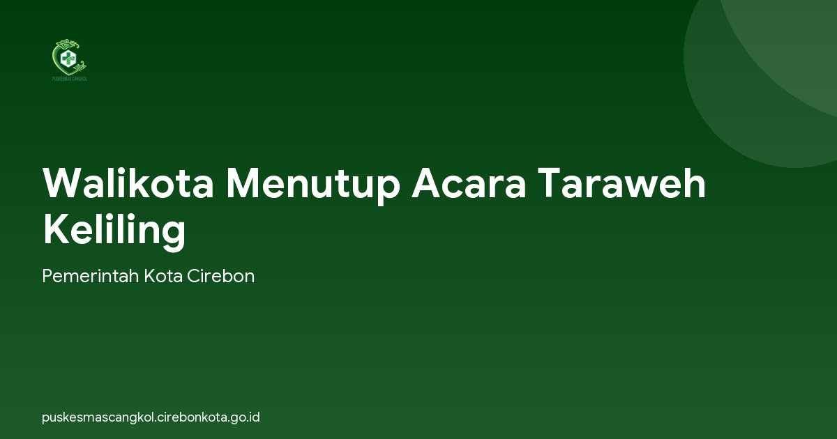 Walikota Menutup Acara Taraweh Keliling